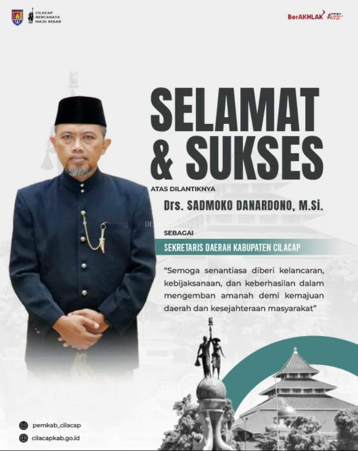 Selamat dan Sukses atas dilantiknya Drs. SADMOKO DANARDONO,M.Si sebagai Sekda Kab. Cilacap
